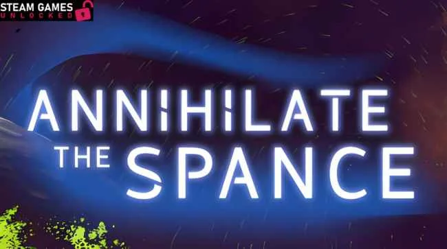 ANNIHILATE THE SPANCE Free Download