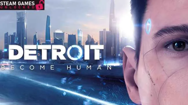 DETROIT BECOME HUMAN Free Download (v20211117)