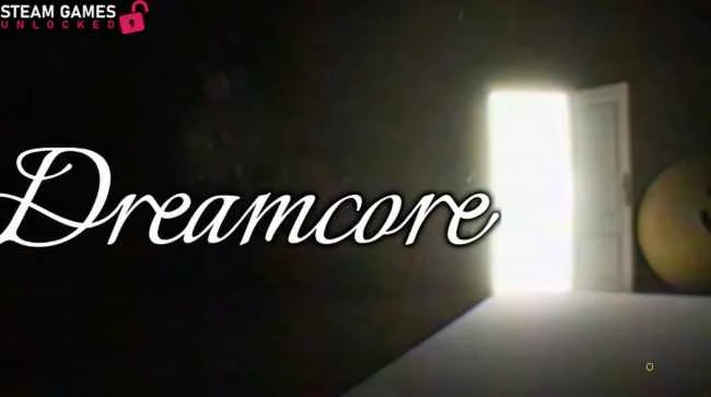 DREAMCORE Free Download