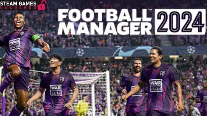 FOOTBALL MANAGER 2024 Free Download