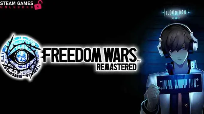 FREEDOM WARS REMASTERED Free Download