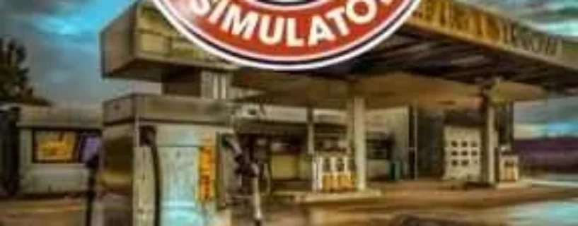 GAS STATION SIMULATOR Free Download (v2025)