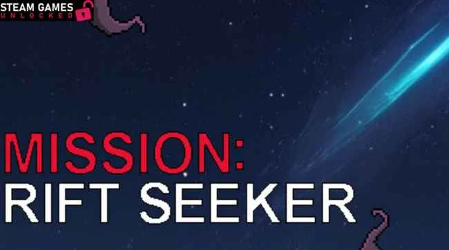 MISSION RIFT SEEKER Free Download