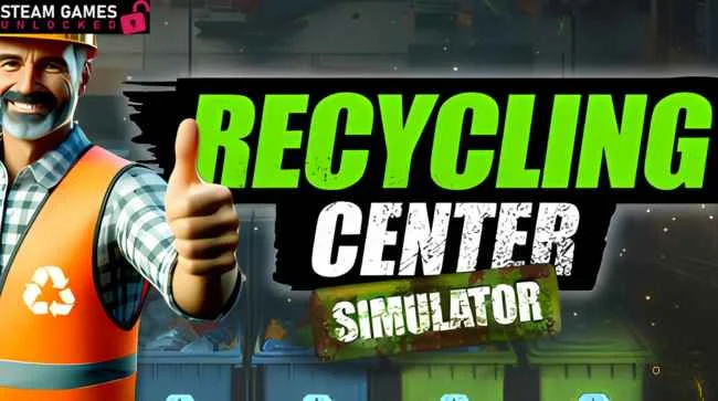 RECYCLING CENTER SIMULATOR Free Download 