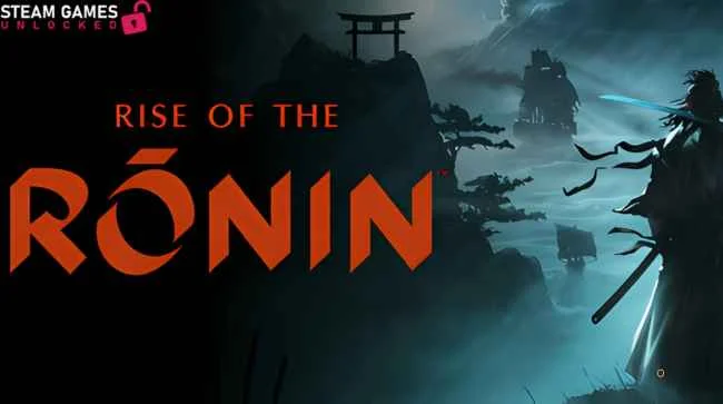 RISE OF THE RONIN Free Download 