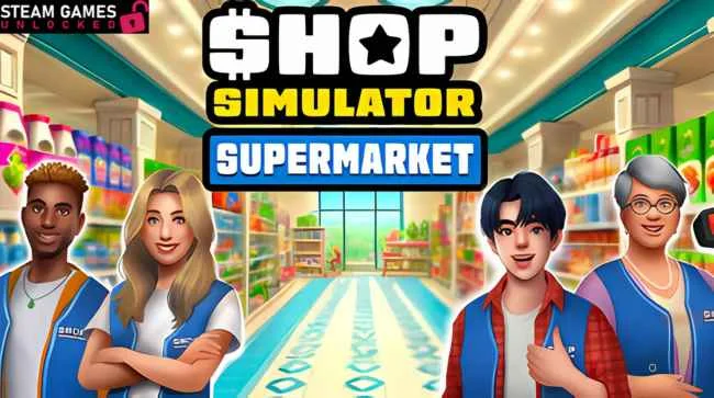 SHOP SIMULATOR SUPERMARKET Free Download 