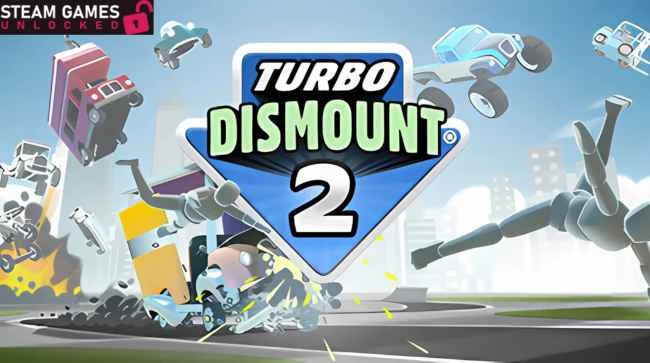 TURBO DISMOUNT 2 Free Download