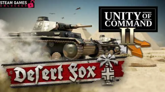 UNITY OF COMMAND II DESERT FOX Free Download