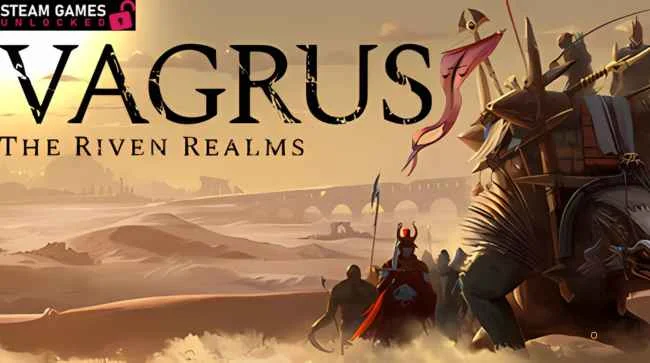 VAGRUS THE RIVEN REALMS Free Download