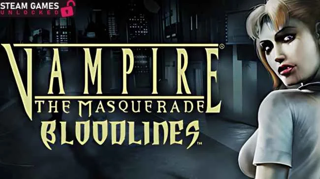 VAMPIRE THE MASQUERADE BLOODLINES Free Download (v1.2)