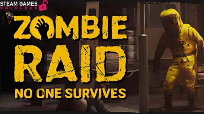 ZOMBIE RAID NO ONE SURVIVES Free Download